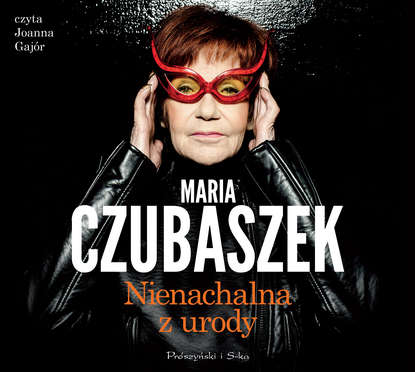 Maria Czubaszek - Nienachalna z urody