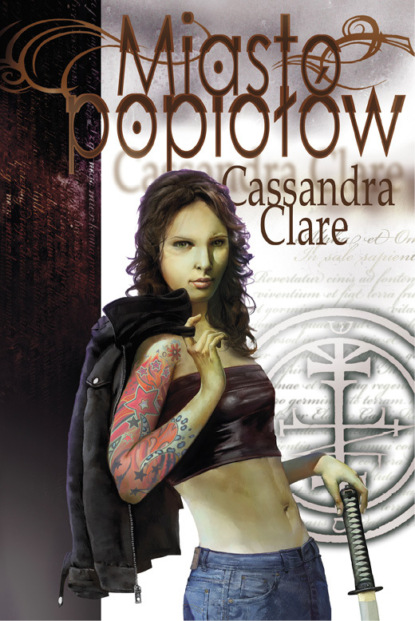 Cassandra Clare - Miasto Popiołów