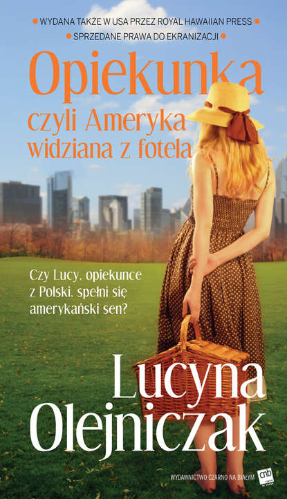Lucyna Olejniczak - Opiekunka, czyli Ameryka widziana z fotela