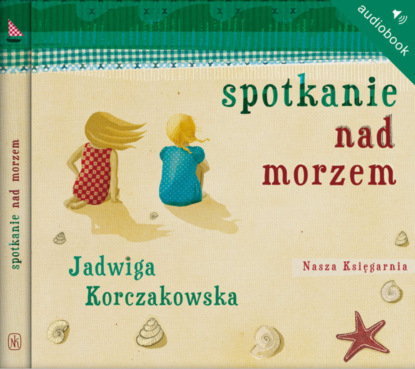 Jadwiga Korczakowska - Spotkanie nad morzem