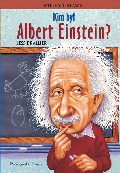 

Kim był Albert Einstein 