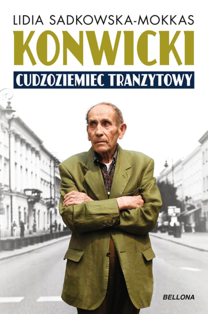 

Konwicki. Cudzoziemiec tranzytowy