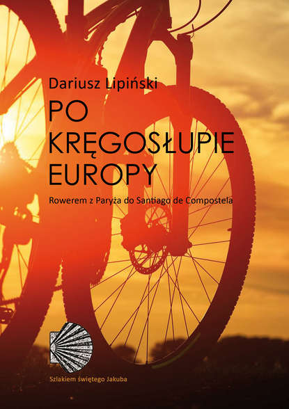 Dariusz Lipiński - Po kręgosłupie Europy.