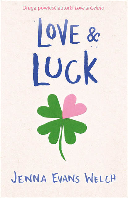 Jenna Evans  Welch - Love & Luck