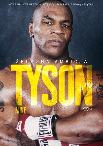 

Tyson. Żelazna ambicja