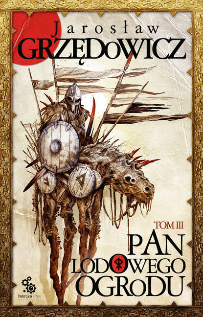 

Pan Lodowego Ogrodu. Księga III