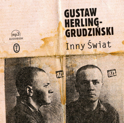 Gustaw Herling-Grudziński - Inny Świat