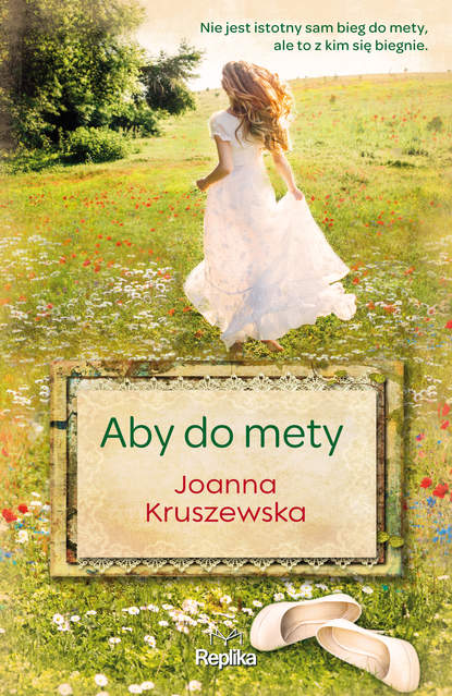 Joanna Kruszewska - Aby do mety