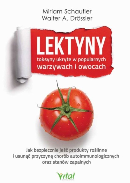 

Lektyny - toksyny ukryte w popularnych warzywach i owocach