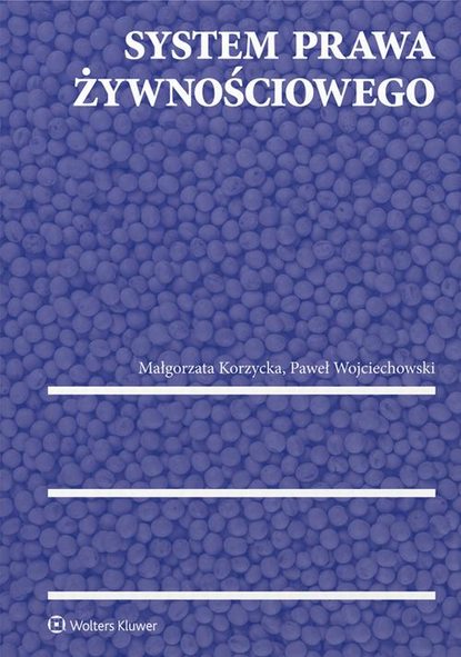 Paweł Wojciechowski - System prawa żywnościowego