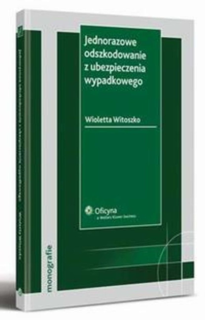 

Jednorazowe odszkodowanie z ubezpieczenia wypadkowego