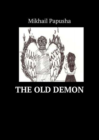 Mikhail Papusha - The old demon