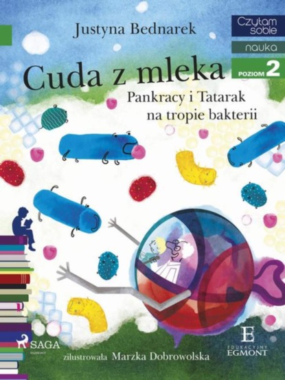 

Cuda z mleka - Pankracy i Tatarak na tropie bakterii