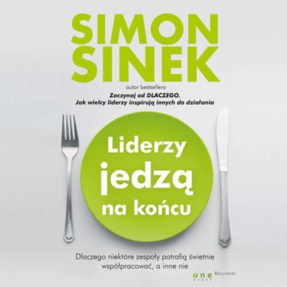 

Liderzy jedzą na końcu. Dlaczego niektóre zespoły potrafią świetnie współpracować, a inne nie