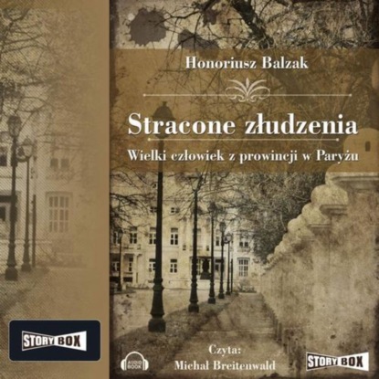 Honore De Balzak — Stracone złudzenia