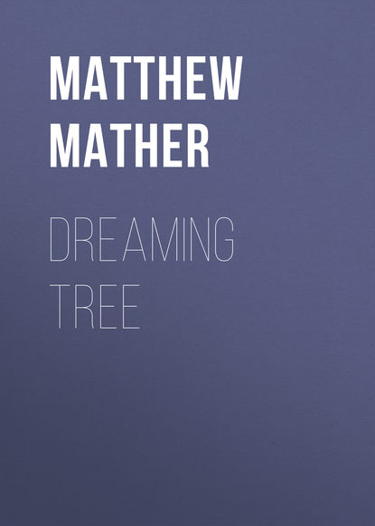 Matthew Mather — Dreaming Tree