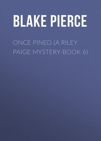 

Once Pined (A Riley Paige Mystery-Book 6)