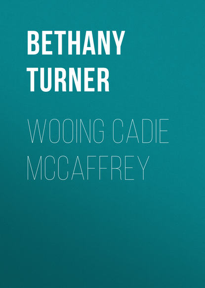 

Wooing Cadie McCaffrey