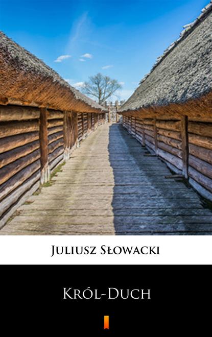 Juliusz Słowacki - Król-Duch