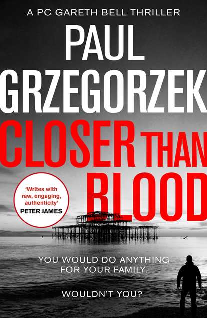 Paul Grzegorzek - Closer Than Blood: An addictive and gripping crime thriller
