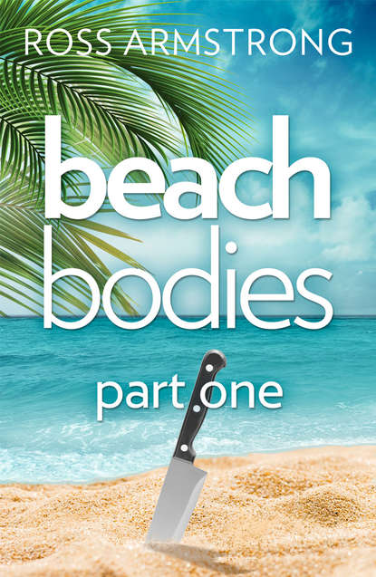 Ross  Armstrong - Beach Bodies: Part One