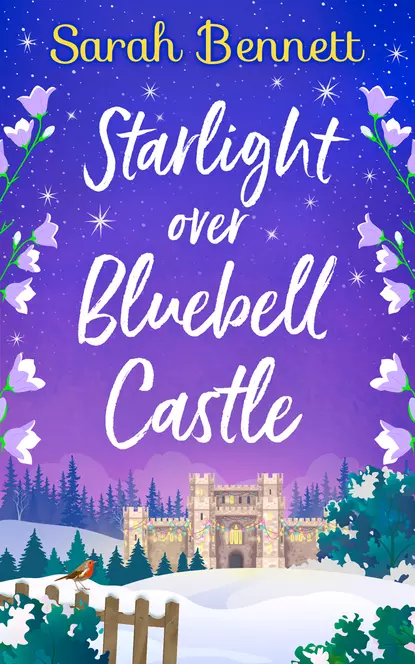 Обложка книги Starlight Over Bluebell Castle, Sarah  Bennett