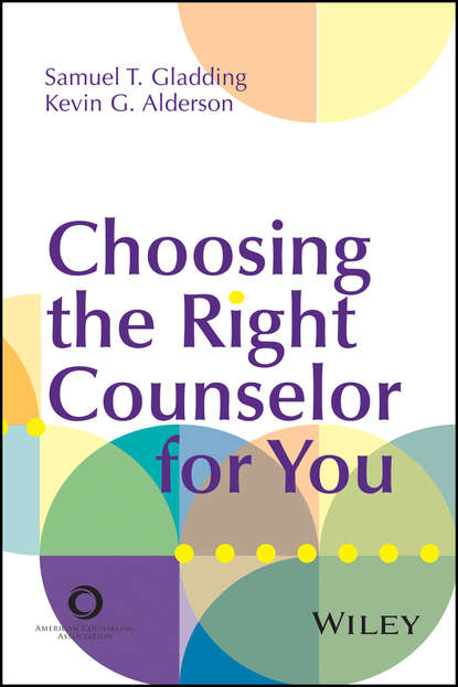 Samuel T. Gladding - Choosing the Right Counselor For You