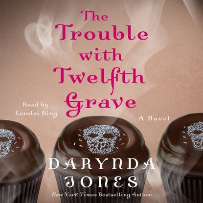 Darynda Jones — Trouble with Twelfth Grave