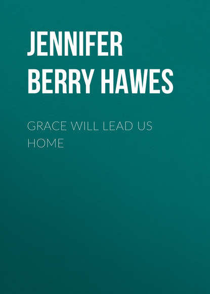 

Grace Will Lead Us Home