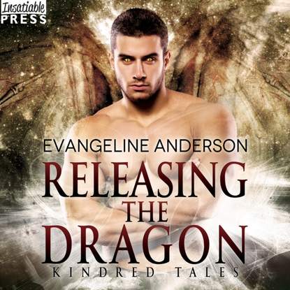 Evangeline Anderson — Releasing the Dragon