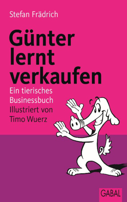 Stefan Frädrich - Günter, der innere Schweinehund, lernt verkaufen