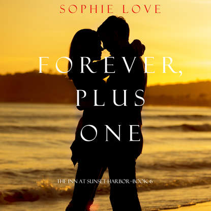 Софи Лав - Forever, Plus One