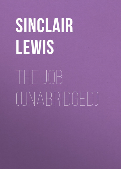 Sinclair Lewis - The Job (Unabridged)