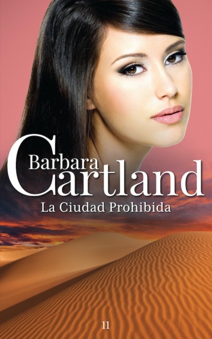 Барбара Картленд - La Ciudad Prohibida