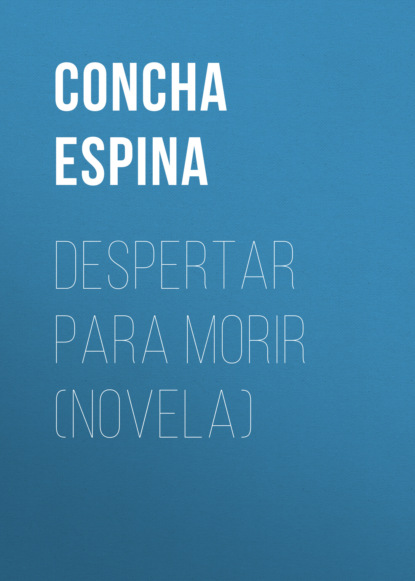 

Despertar Para Morir (Novela)