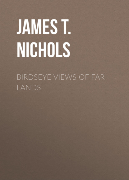 

Birdseye Views of Far Lands