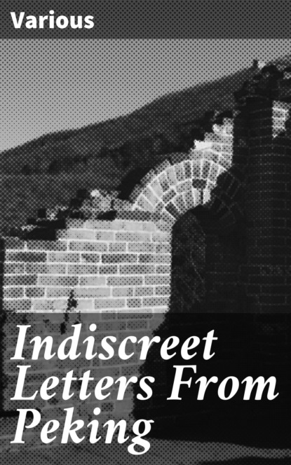 Various - Indiscreet Letters From Peking