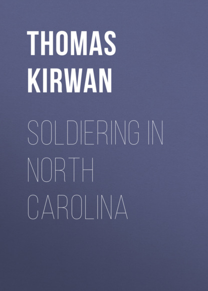 Thomas Kirwan - Soldiering in North Carolina