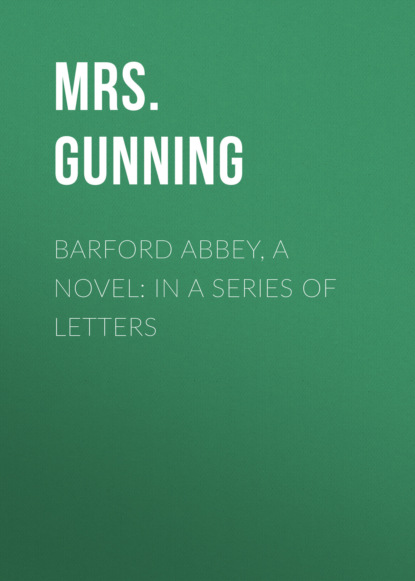 

Barford Abbey, a Novel: In a Series of Letters