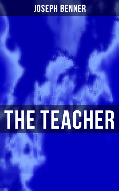 Joseph Benner - The Teacher