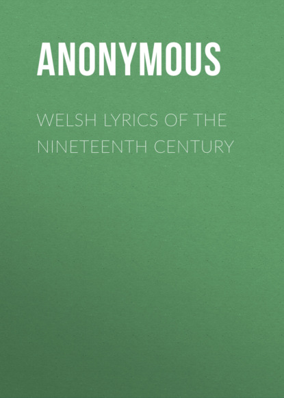 Anonymous - Welsh Lyrics of the Nineteenth Century