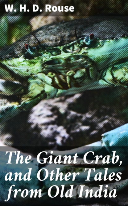 

The Giant Crab, and Other Tales from Old India