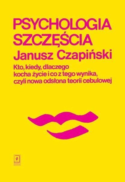 Janusz Czapiński - Psychologia szczęścia