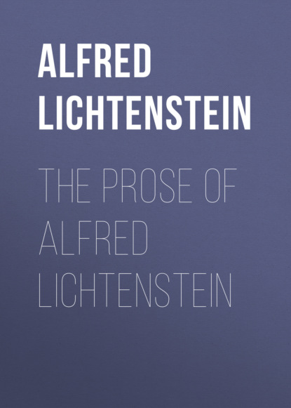 

The Prose of Alfred Lichtenstein