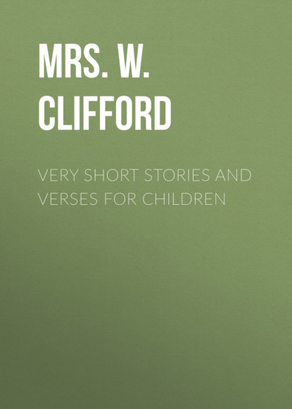 

Very Short Stories and Verses For Children