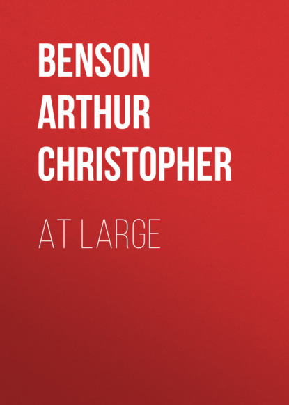 Benson Arthur Christopher - At Large