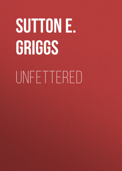 

Unfettered