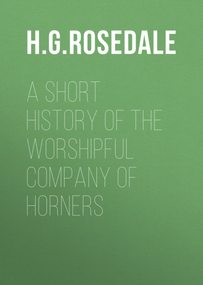 

A Short History of the Worshipful Company of Horners