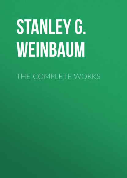 Stanley G. Weinbaum - The Complete Works
