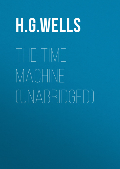 H. G. Wells - The Time Machine (Unabridged)